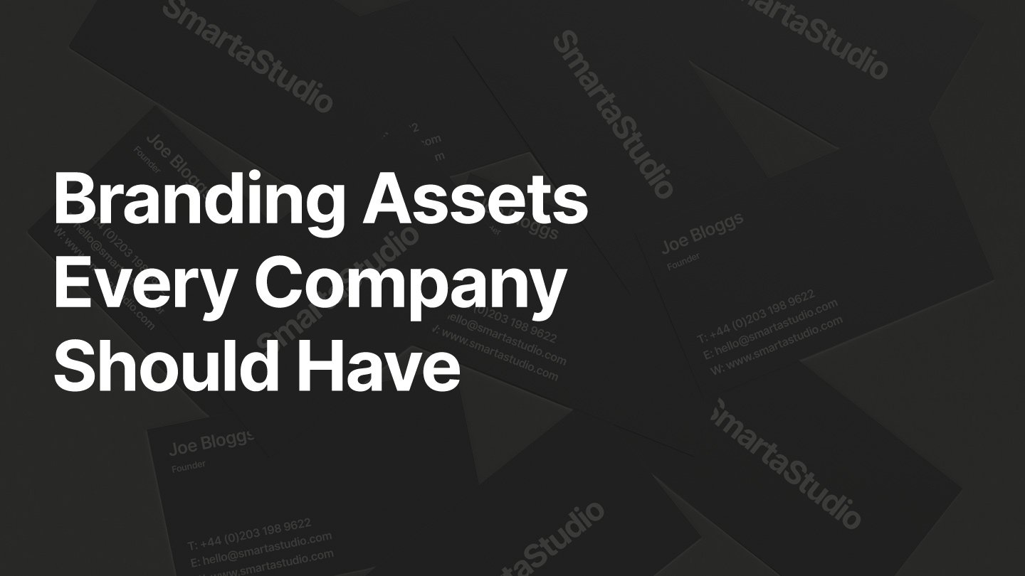 Branding Assets Every Company Should Have SmartaStudio
